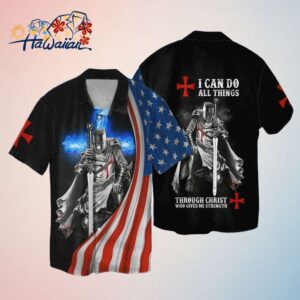4Th Of July American Flag Knight Templar I Can Do All Things Through Christ Trendy Hawaiian Shirt
