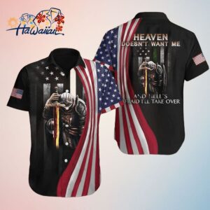 Heaven Doesnt Want Me Patriotic Hawaiian Shirt Trendy Aloha